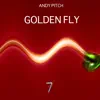Andy Pitch - Golden Fly - Single